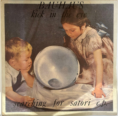 Bauhaus – Kick In The Eye - Searching For Satori 7" EP Vinyl (Used)
