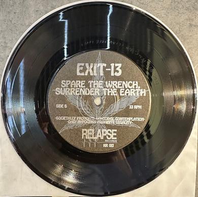 Exit-13 – Spare The Wrench, Surrender The Earth 7" EP Vinyl (Used)