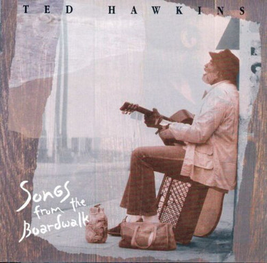 Ted Hawkins – Songs From The Boardwalk CD