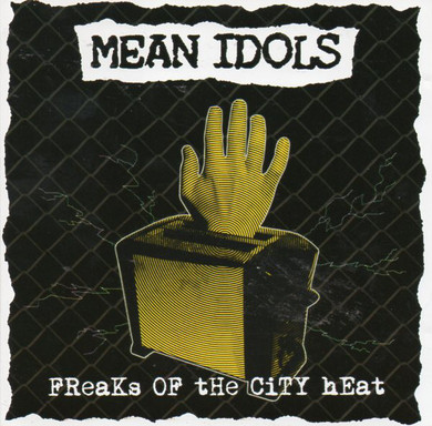 Mean Idols - Freaks Of The City Heat CD