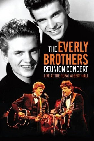 Everly Brothers – Reunion Concert Live At The Royal Albert Hall 1983 DVD