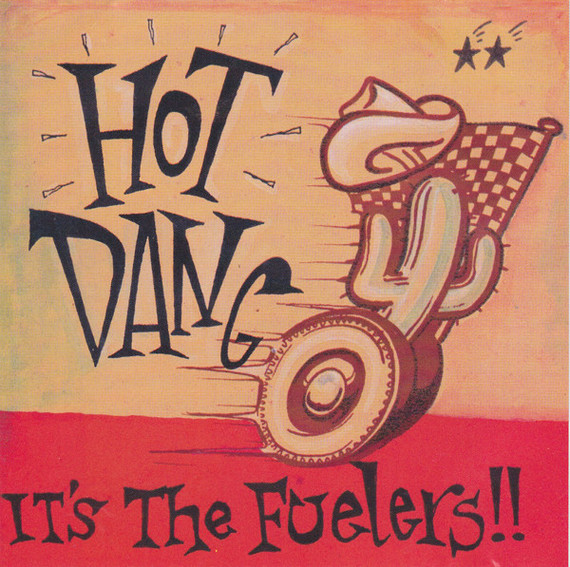 Fuelers – Hot Dang CD