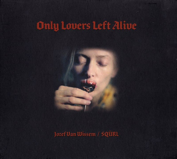 Jozef Van Wissem & SQÜRL – Only Lovers Left Alive Digipak CD