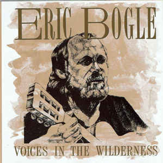 Eric Bogle - Voices In The Wilderness CD