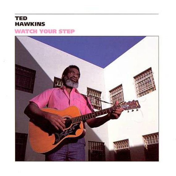 Ted Hawkins – Watch Your Step CD