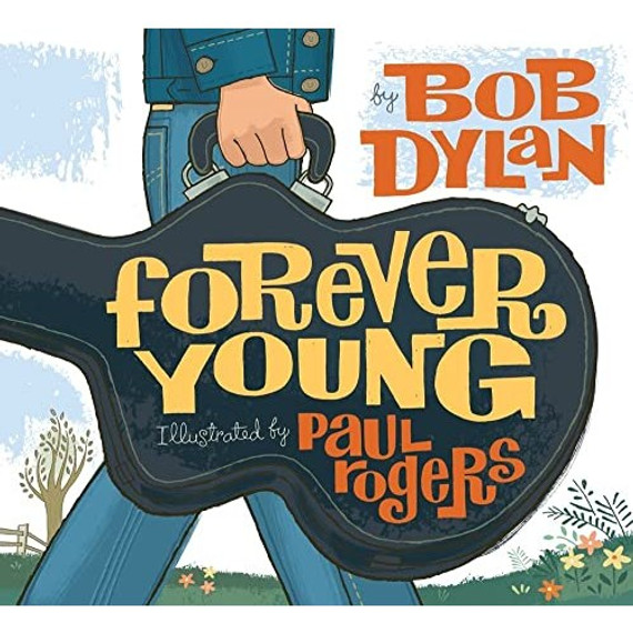Bob Dylan - Forever Young (Paul Rogers) Book