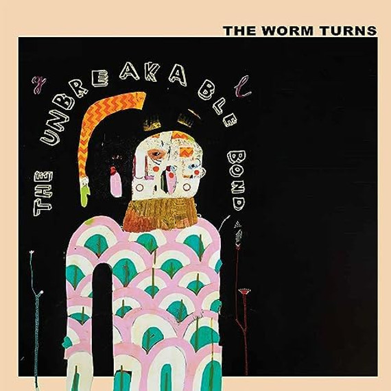 Worm Turns - The Unbreakable Bond Vinyl LP