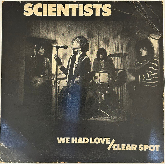 Scientists – We Had Love / Clear Spot 7" Single Vinyl (Used)