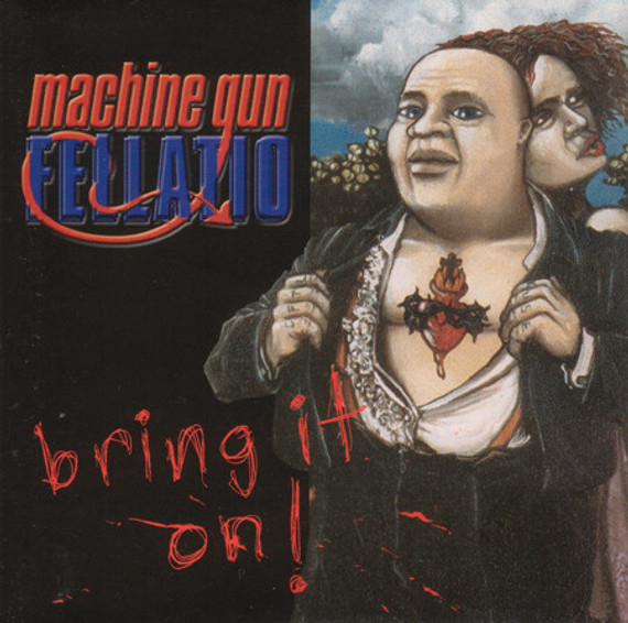 Machine Gun Fellatio - Bring It On CD