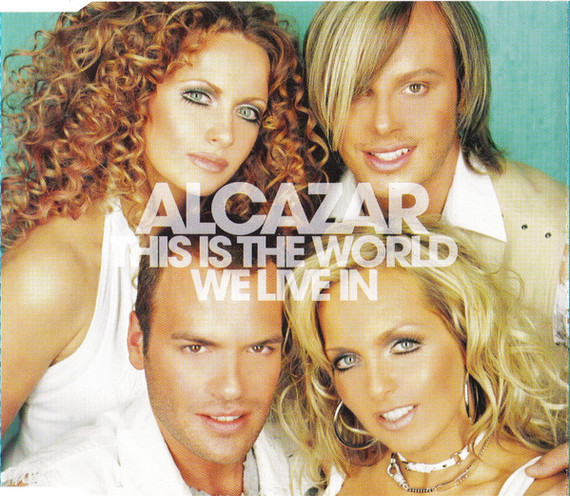 Alcazar - This Is The World We Live In 5 Track CD Single
