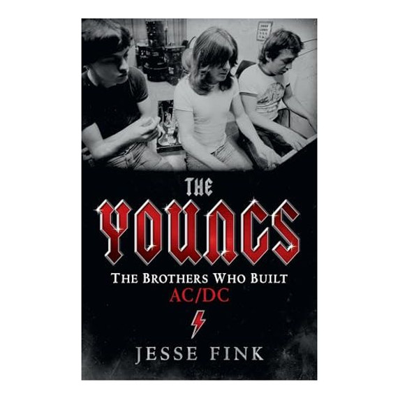 AC/DC (Jesse Fink) - The Youngs The Brothers Who Built AC/DC Book