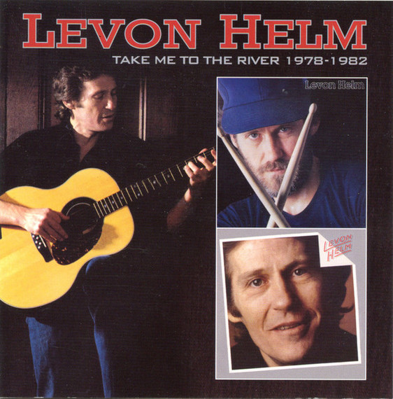 Levon Helm - Take Me To The River 1978-1982 CD