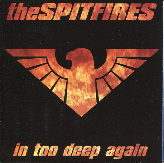 Spitfires - In Too Deep Again CD
