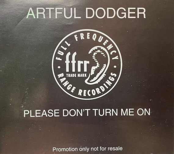 Artful Dodger - Please Don't Turn Me On Promo CD