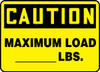 OSHA Caution Safety Sign: Maximum Load ___ LBS. English 10" x 14" Dura-Plastic 1/Each - MCAP607XT