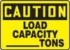 Semi-Custom OSHA Caution Safety Sign: Load Capacity ___ Tons 10" x 14" Accu-Shield 1/Each - MCAP620XP