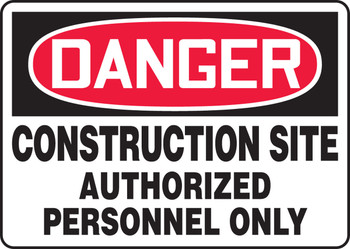 OSHA Danger Safety Sign: Construction Site - Authorized Personnel Only 14" x 20" Adhesive Dura-Vinyl 1/Each - MADM045XV
