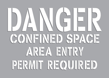 Danger Stencil: Confined Space - Area Entry Permit Required 7" x 10" 1/Each - CST712