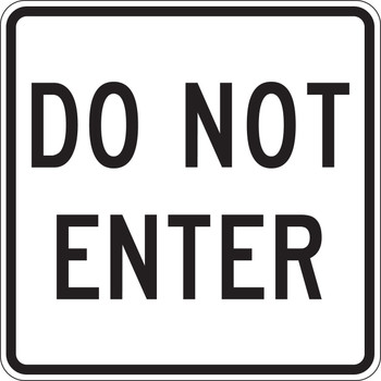 Facility Traffic Sign: Do Not Enter 30" x 30" Engineer-Grade Prismatic 1/Each - FRR335RA