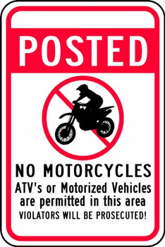Traffic Sign: Posted - No Motorcycles - ATV's Or Motorized Vehicles Are Permitted In This Area - Violators Will Be Prosecuted 18" x 12" High Intensity Prismatic 1/Each - FRR776HP