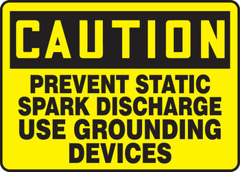 OSHA Caution Safety Sign: Prevent Static Spark Discharge - Use Grounding Devices 7" x 10" Aluma-Lite 1/Each - MELC637XL