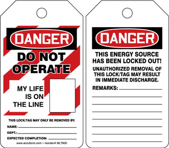 OSHA Danger Lockout Tagout Tags: Do Not Operate - My Life Is On The Line Self-Laminating RP-Plastic 5/Pack - MLT600LPM