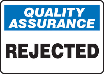 Quality Assurance Safety Sign: Rejected 7" x 10" Aluma-Lite 1/Each - MQTL944XL