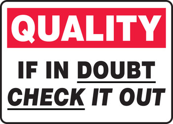 Quality Safety Sign: If In Doubt Check It Out 10" x 14" Aluminum 1/Each - MQTL963VA