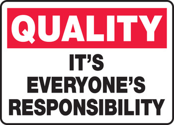 Quality Safety Sign: It's Everyone's Responsibility 10" x 14" Dura-Fiberglass 1/Each - MQTL964XF