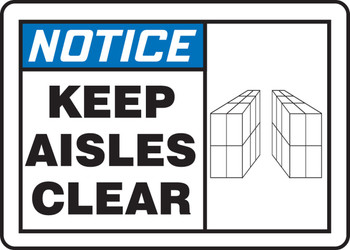 OSHA Notice Safety Sign: Keep Aisles Clear 7" x 10" Adhesive Dura-Vinyl 1/Each - MVHR835XV
