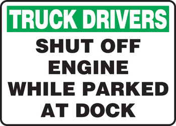 Truck Drivers Safety Sign: Shut Off Engine While Parked At Dock 10" x 14" Plastic 1/Each - MVHR952VP