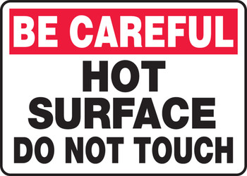 Safety Sign - Be Careful - Hot Surface - Do Not Touch 10" x 14" Adhesive Vinyl 1/Each - MWLD909VS