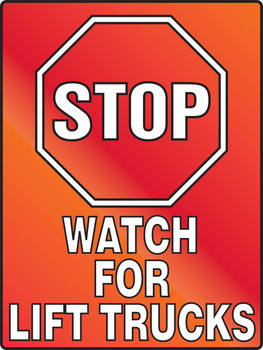 Stop Fluorescent Alert Sign: Watch For Lift Trucks 24" x 18" Plastic (.060) 1/Each - PSA242