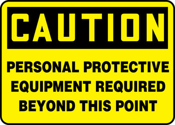 OSHA Caution Safety Sign: Personal Protective Equipment Required Beyond This Point Spanish 7" x 10" Adhesive Vinyl 1/Each - SHMPPE796VS