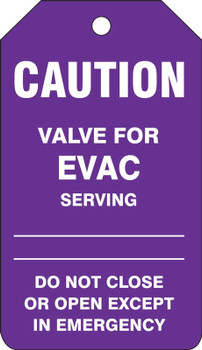 Medical Gas Tag: Caution - Valve For EVAC Serving PF-Cardstock 25/Pack - TDM680CTP
