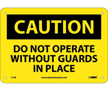 Caution: Do Not Operate Without Guards In Place - 7X10 - Rigid Plastic - C15R