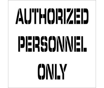 Stencil - Authorized Personnel Only - 24X24 - .060 Plastic - PMS222