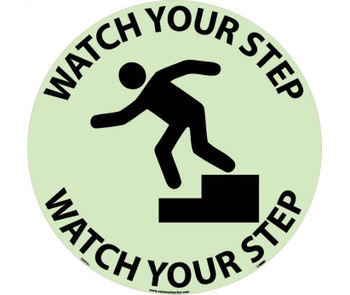 Walk On Floor Sign - Glow - 17" Dia. - Textured Non-Slip Surface - Watch Your Step - GWFS1