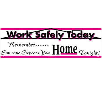 Banner - Work Safely Today . - 3Ft X 10Ft - BT25