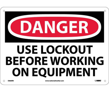 Danger: Use Lockout Before Working On Equipment - 10X14 - Rigid Plastic - D666RB