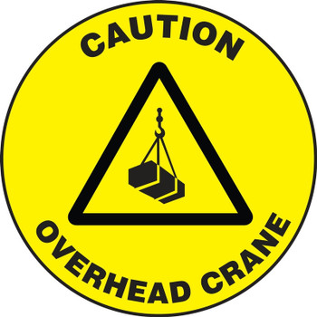 Slip-Gard Floor Sign: Caution - Overhead Crane 17" Slip-Gard - MFS753