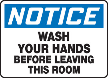 OSHA Notice Safety Sign: Wash Your Hands Before Leaving This Room 7" x 10" Adhesive Vinyl 1/Each - MRST816VS