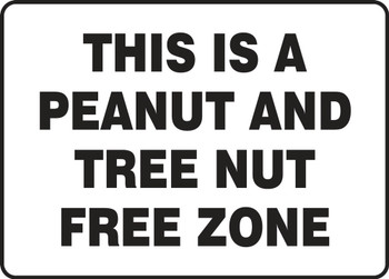 Safety Sign: This Is A Peanut And Tree Nut Free Zone 10" x 14" Dura-Fiberglass 1/Each - MSFA542XF