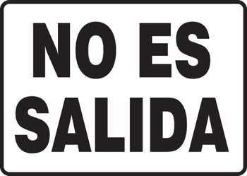 Spanish Safety Sign: No Es Salida Spanish 7" x 10" Adhesive Vinyl 1/Each - SHMADC527VS
