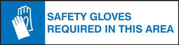 Changeable Sign System: Safety Gloves Required In This Area - SSL229