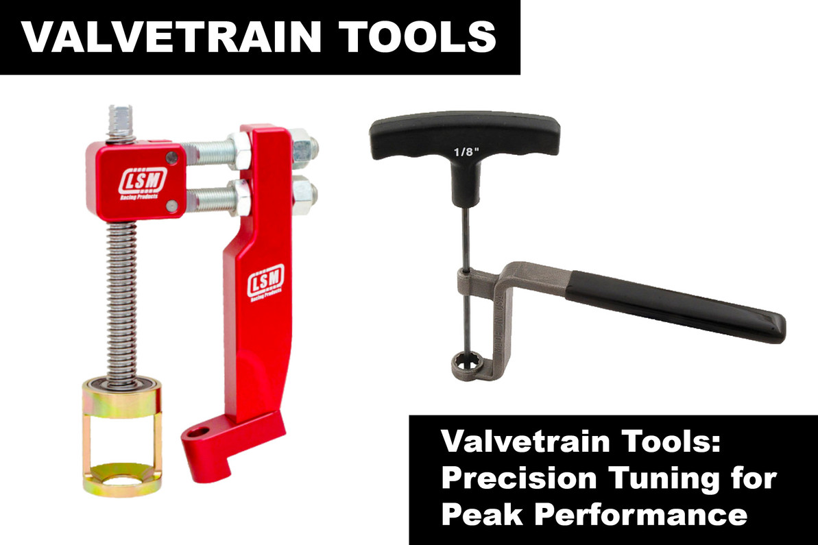 Valvetrain Tools: Precision Tuning for Peak Performance