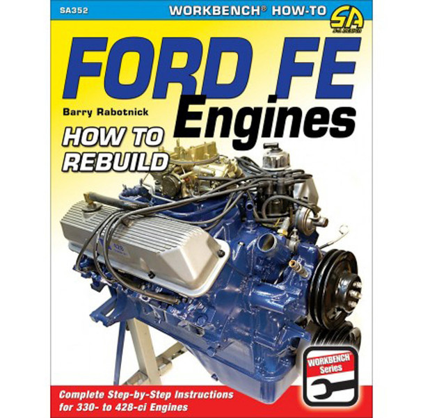 How To Rebuild Ford FE Engines (SABSA352)