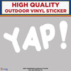 Yap, Die Cut  High Quality Vinyl Sticker Decals white