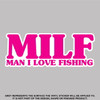 MILF, Man I Love Fishing,  High Quality Vinyl Stickers pink