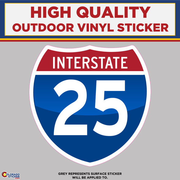 I 25 Colorado Interstate, High Quality Vinyl Sticker Decals